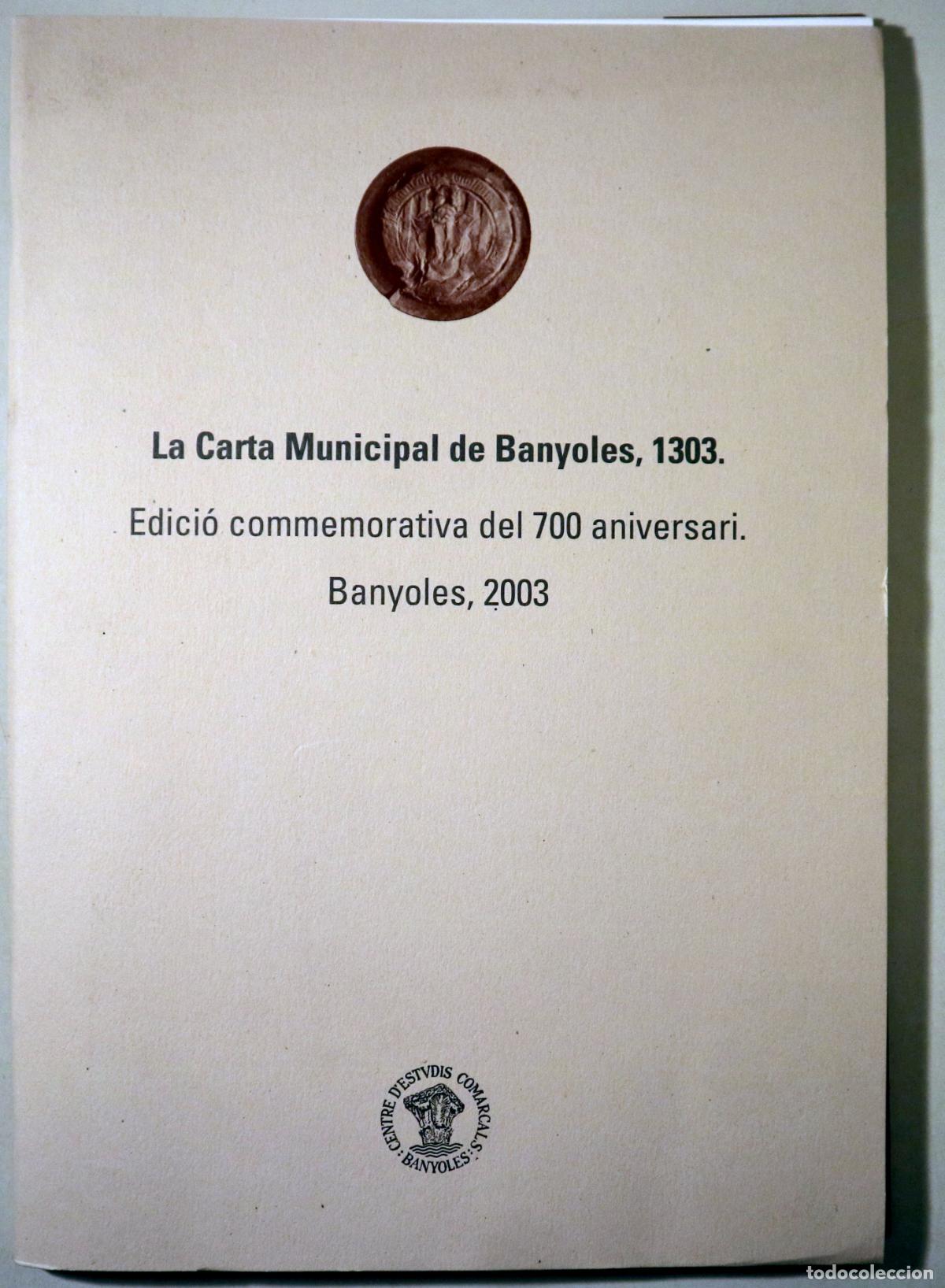 Libros de segunda mano: LA CARTA MUNICIPAL DE BANYOLES, 1303 - Banyoles 2003 - Edici&oacute; commemorativa del 700 aniversari - Il&middot;