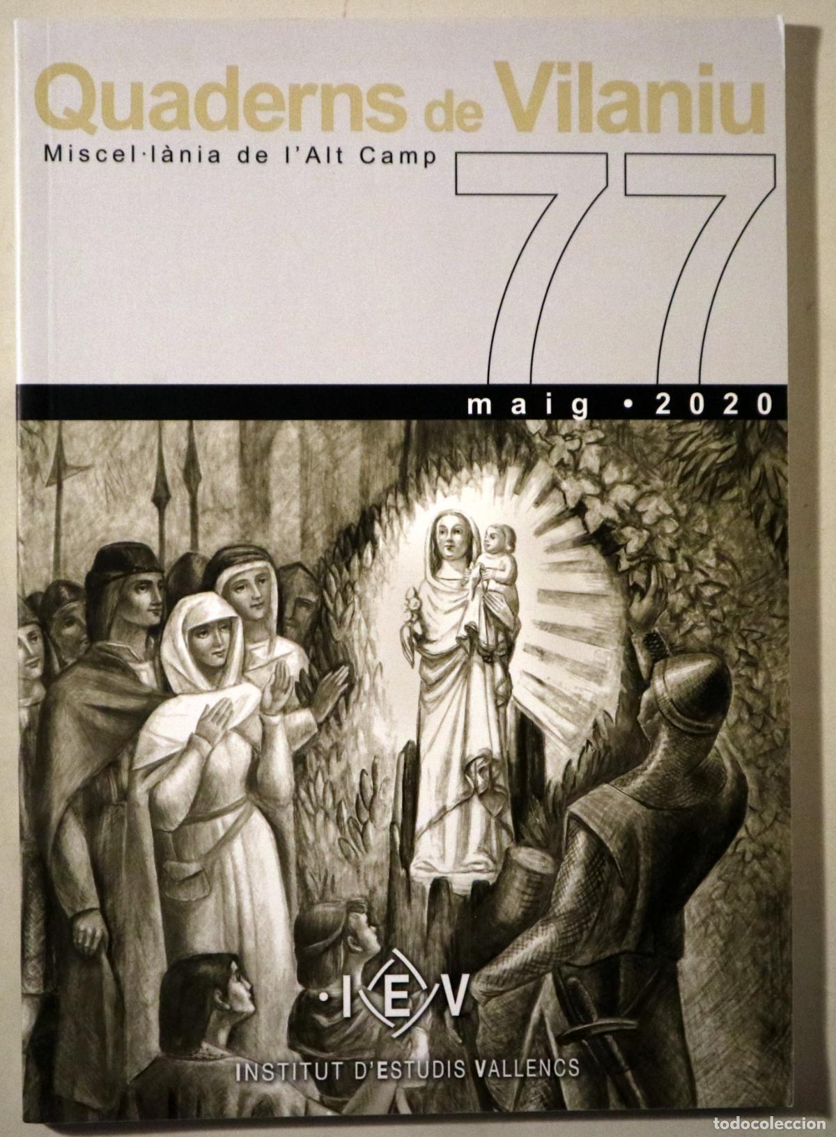 Libros de segunda mano: QUADERNS DE VILANIU. Miscel&middot;l&agrave;nia de l'Alt Camp. N&ordm; 77 - Valls 2020 - Il&middot;lustrat