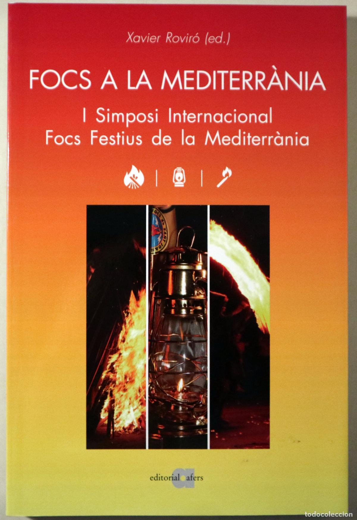 Libros de segunda mano: ROVIR&Oacute;, Xavier (ed.) - FOCS A LA MEDITERR&Agrave;NIA - Catarroja 2017 - Il&middot;lustrat