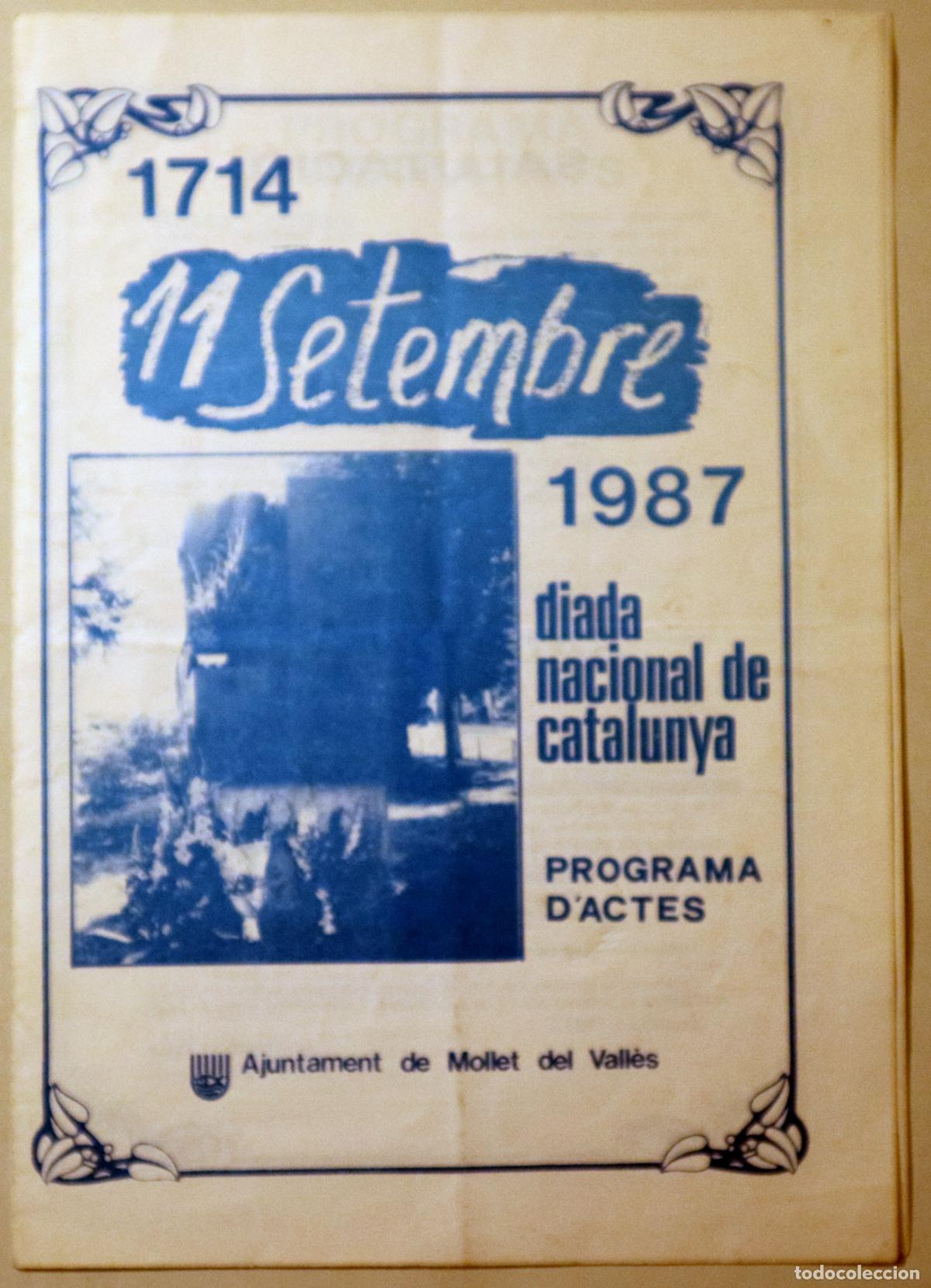Livres d'occasion: 11 SETEMBRE 1714-1987. DIADA NACIONAL DE CATALUNYA. PROGRAMA D'ACTES - Mollet del Vall&egrave;s 1987