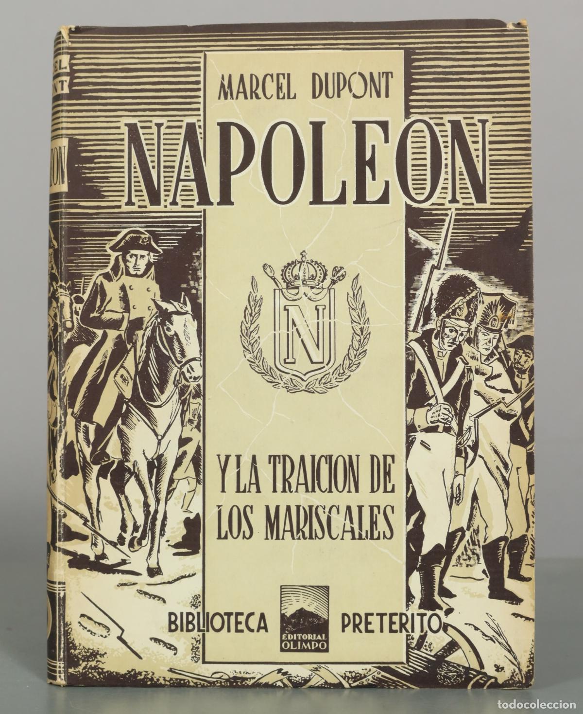 Libros de segunda mano: Napole&oacute;n y la traici&oacute;n de los mariscales - Marcel Dupont - Editorial Olimpo