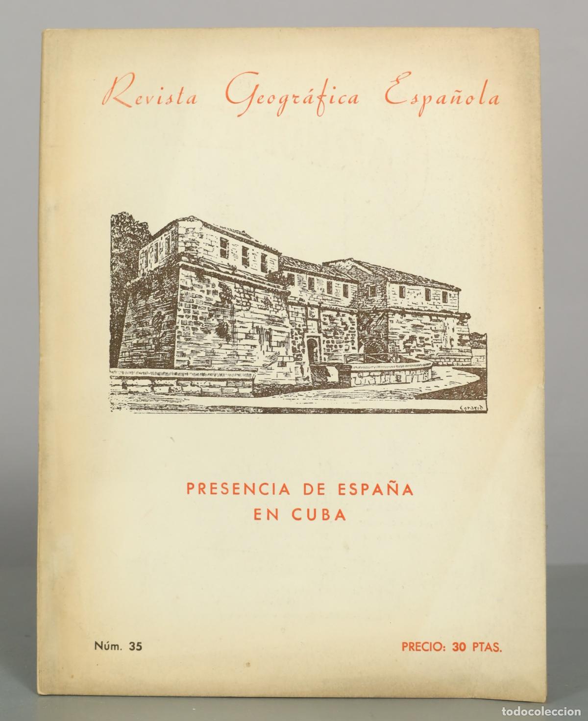 Libros de segunda mano: Presencia de Espa&ntilde;a en Cuba - Revista Geogr&aacute;fica Espa&ntilde;ola