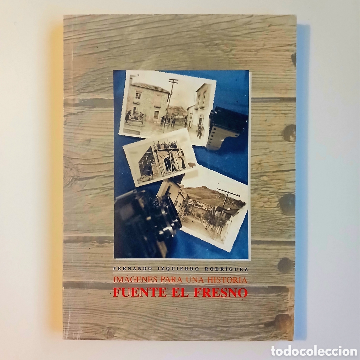 Libros de segunda mano: Im&aacute;genes para una historia: Fuente el Fresno