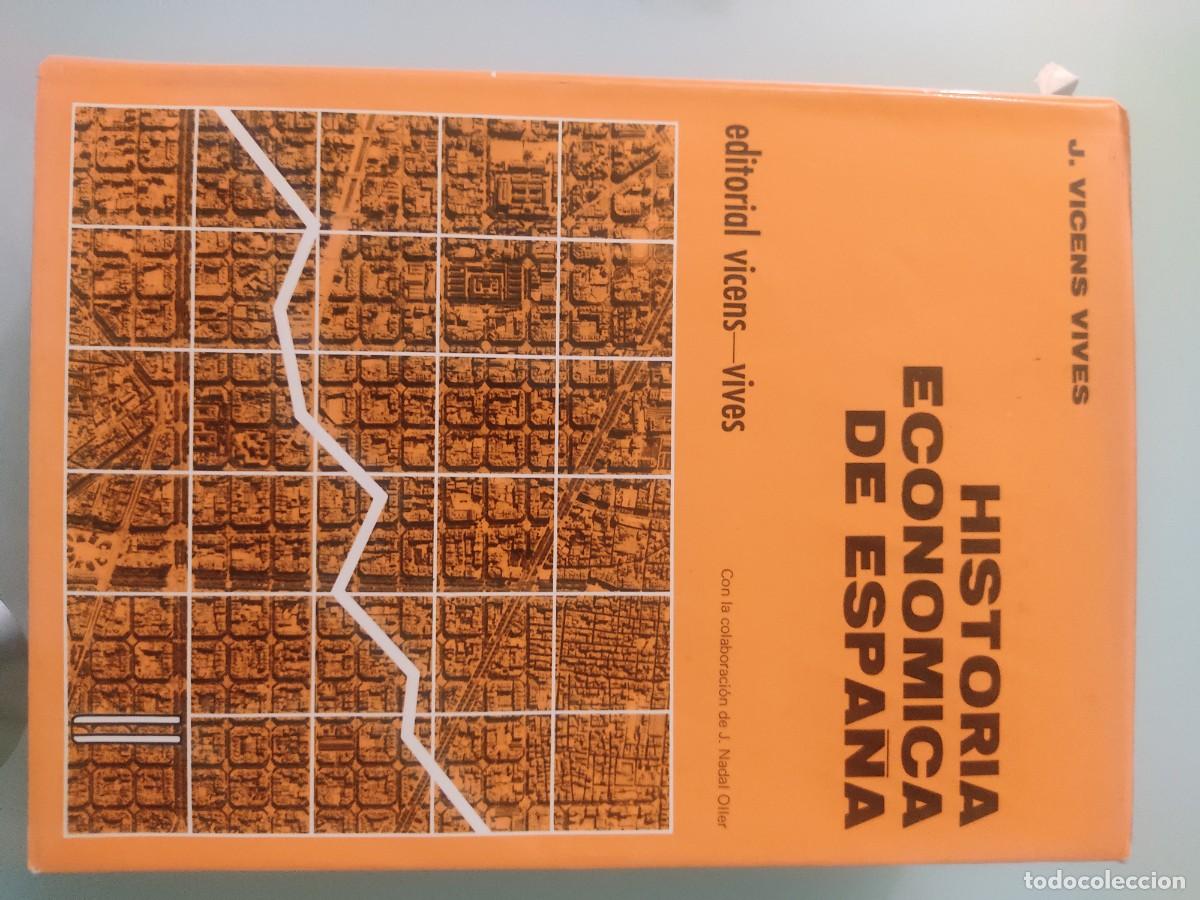 Libros de segunda mano: Historia econ&oacute;mica de Espa&ntilde;a. J. Vicens Vives. Ed. Vicens-Vives. 1972