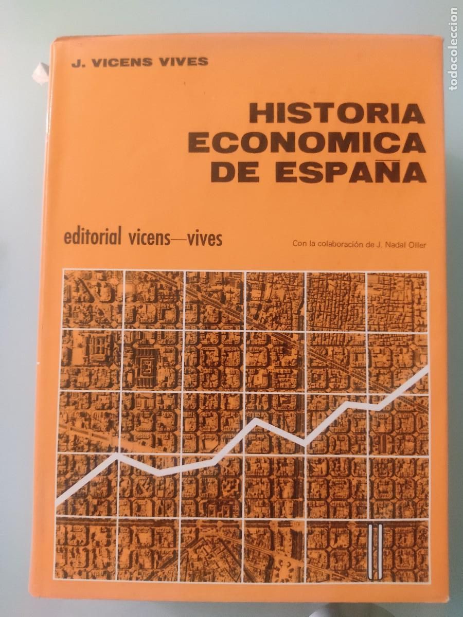 Libros de segunda mano: Historia econ&oacute;mica de Espa&ntilde;a. J. Vicens Vives. Ed. Vicens-Vives. 1972