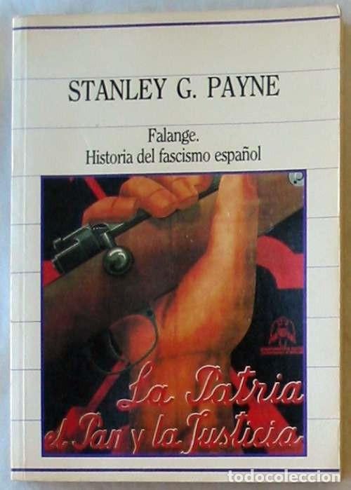 Libros de segunda mano: FALANGE / HSTORIA DEL FASCISMO ESPA&Ntilde;OL - STANLEY G. PAYNE - SARPE 1985 - VER INDICE