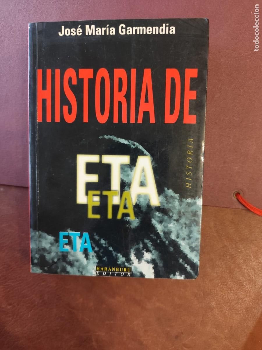 Libros de segunda mano: Jose Maria Garmendia. HISTORIA DE ETA. Pr&oacute;logo de Antonio Elorza.