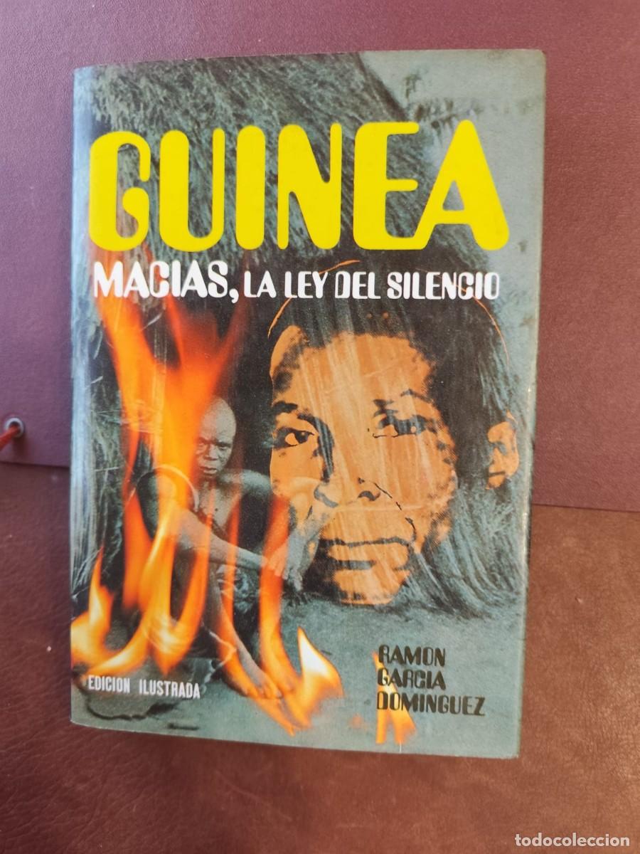 Libros de segunda mano: Ram&oacute;n Garc&iacute;a Dom&iacute;nguez. GUINEA. MACIAS, LA LEY DEL SILENCIO