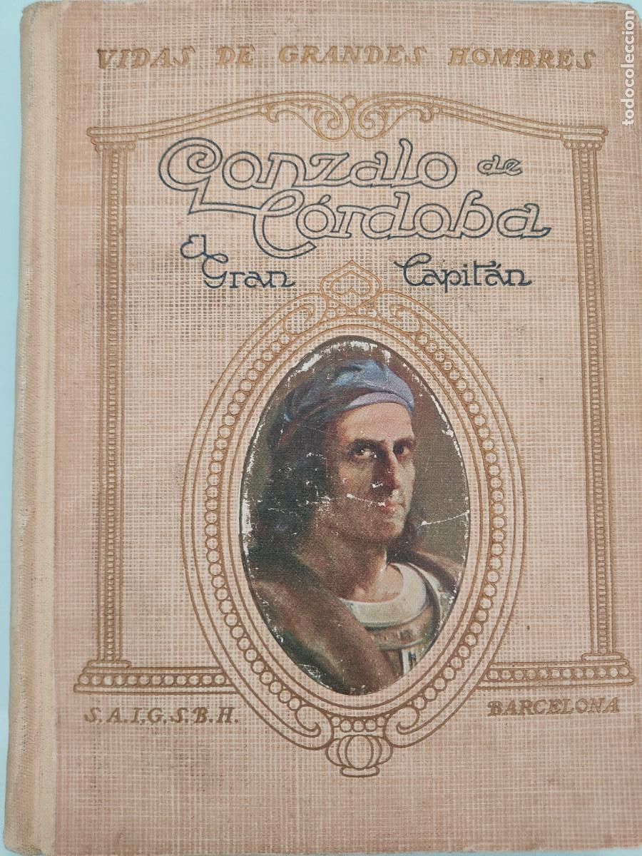 Libros de segunda mano: Vida de Gonzalo de C&oacute;rdoba. Manuel de Montoli&uacute;. Seix & Barral. 1918.