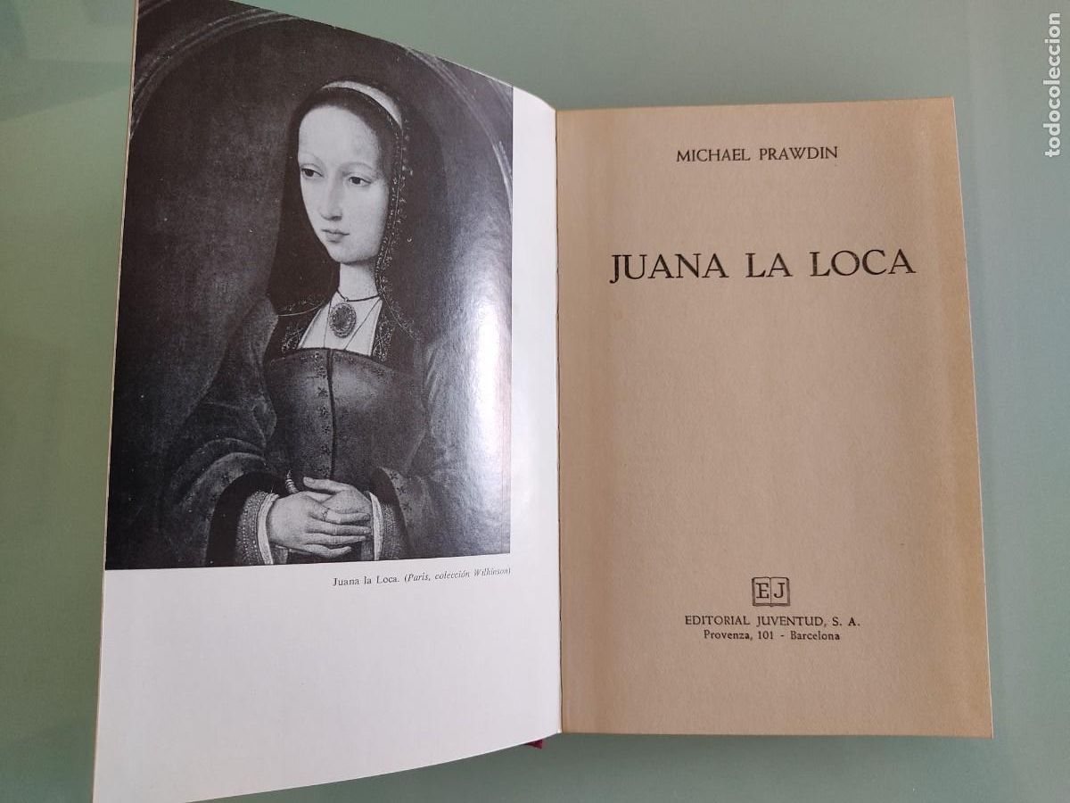 Libros de segunda mano: Juana la Loca. Michael Prawdin. Ed. Juventud. 1973.