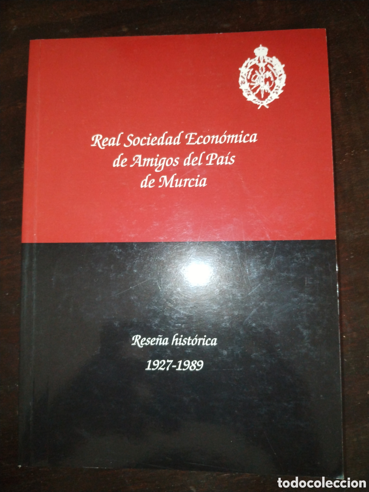 Libros de segunda mano: Real sociedad econ&oacute;mica de amigos del pa&iacute;s de Murcia. Rese&ntilde;a hist&oacute;rica 1927-1989