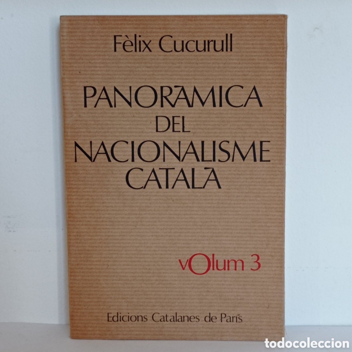 Libros de segunda mano: F&Egrave;LIX CUCURULL, PANOR&Agrave;MICA DEL NACIONALISME CATAL&Agrave; (ED.CAT. DE PAR&Iacute;S 1975)