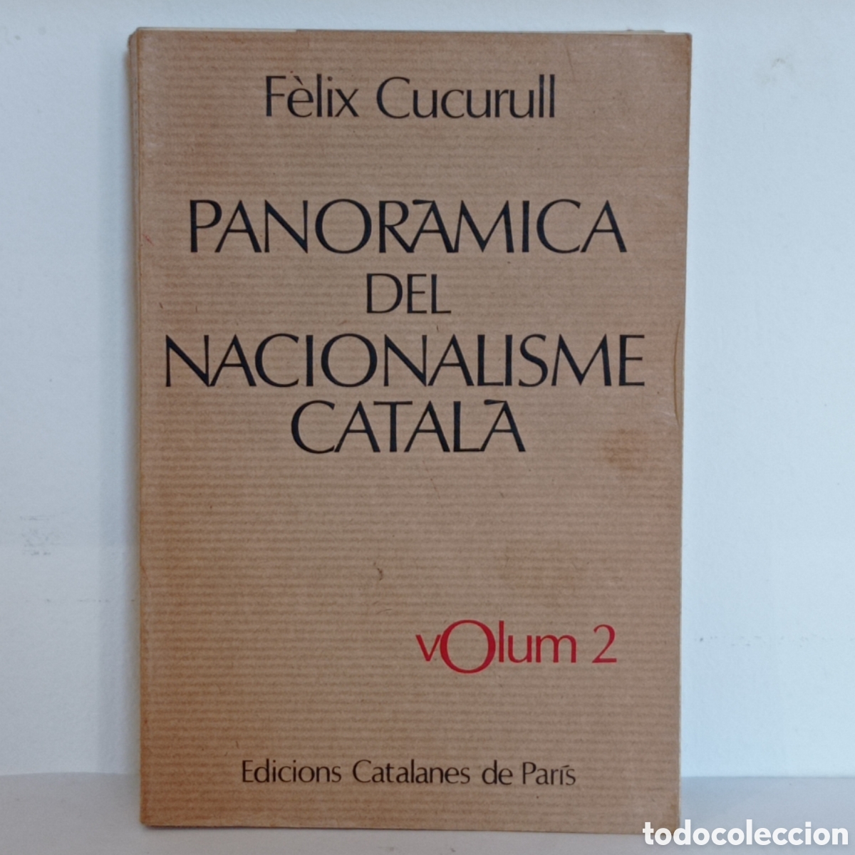Libros de segunda mano: F&Egrave;LIX CUCURULL, PANOR&Agrave;MICA DEL NACIONALISME CATAL&Agrave; (ED.CAT. DE PAR&Iacute;S 1975)
