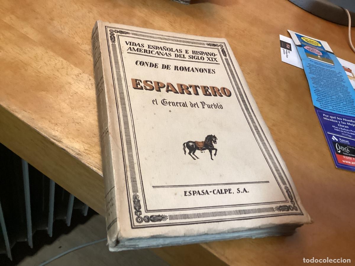 Libros de segunda mano: ESPARTERO EL GENERAL DEL PUEBLO. CONDE DE ROMANONES. ESPASA CALPE, BARCELONA, 1932