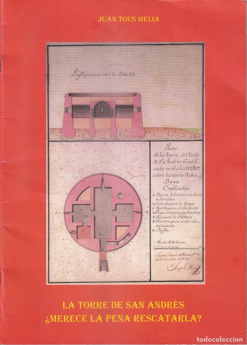 Libros de segunda mano: LA TORRE DE SAN ANDRES MERECE LA PENA RESCATARLA .JUAN TOUS MELIA - SANTA CRUZ DE TENERIFE