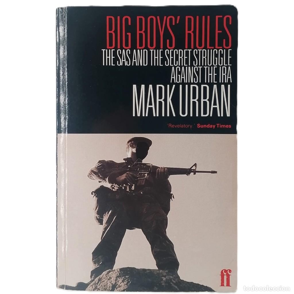 Libros de segunda mano: BIG BOYS' RULES. The SAS and the Secret Struggle against the IRA. Urban, Mark
