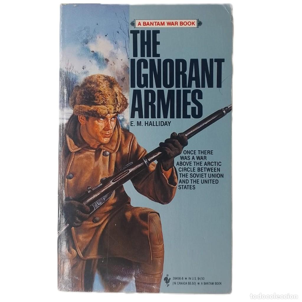 Libros de segunda mano: THE IGNORANT ARMIES. Halliday, E. M.