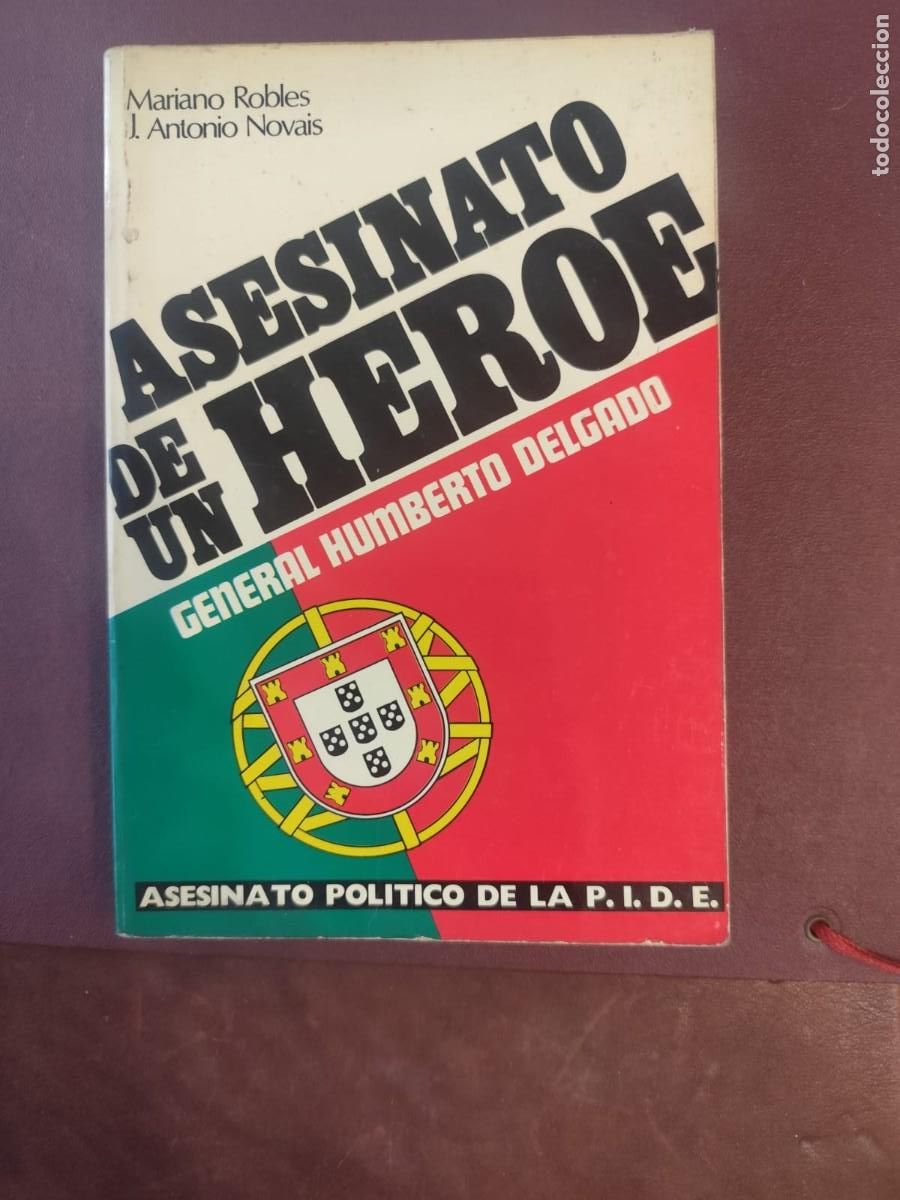 Libros de segunda mano: ASESINATO DE UN H&Eacute;ROE. GENERAL HUMBERTO DELGADO MARIANO ROBLES