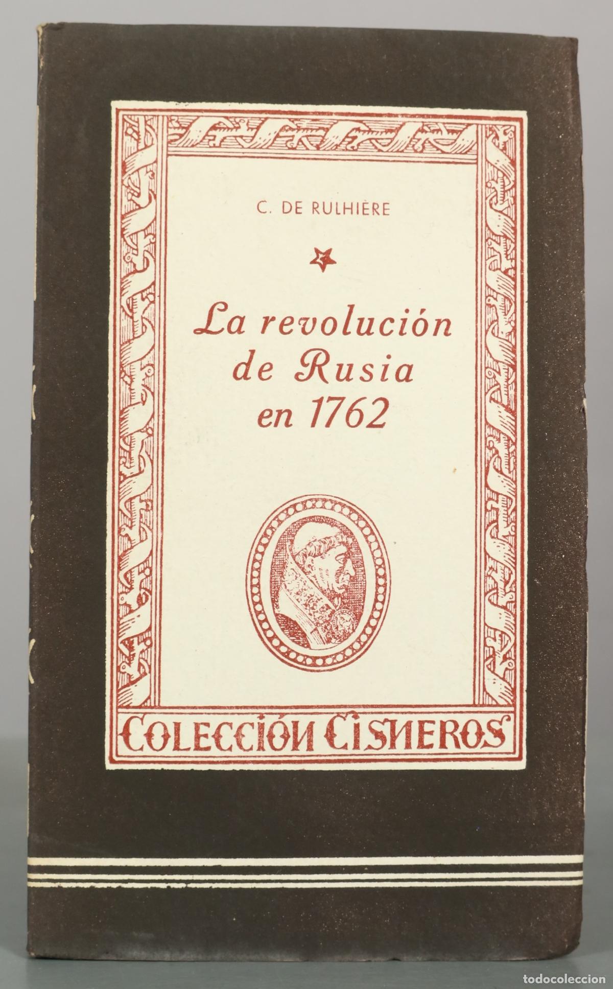 Libros de segunda mano: La revoluci&oacute;n de Rusia en 1762 - Claude-Carloman de Rulhi&egrave;re - Editorial Atlas