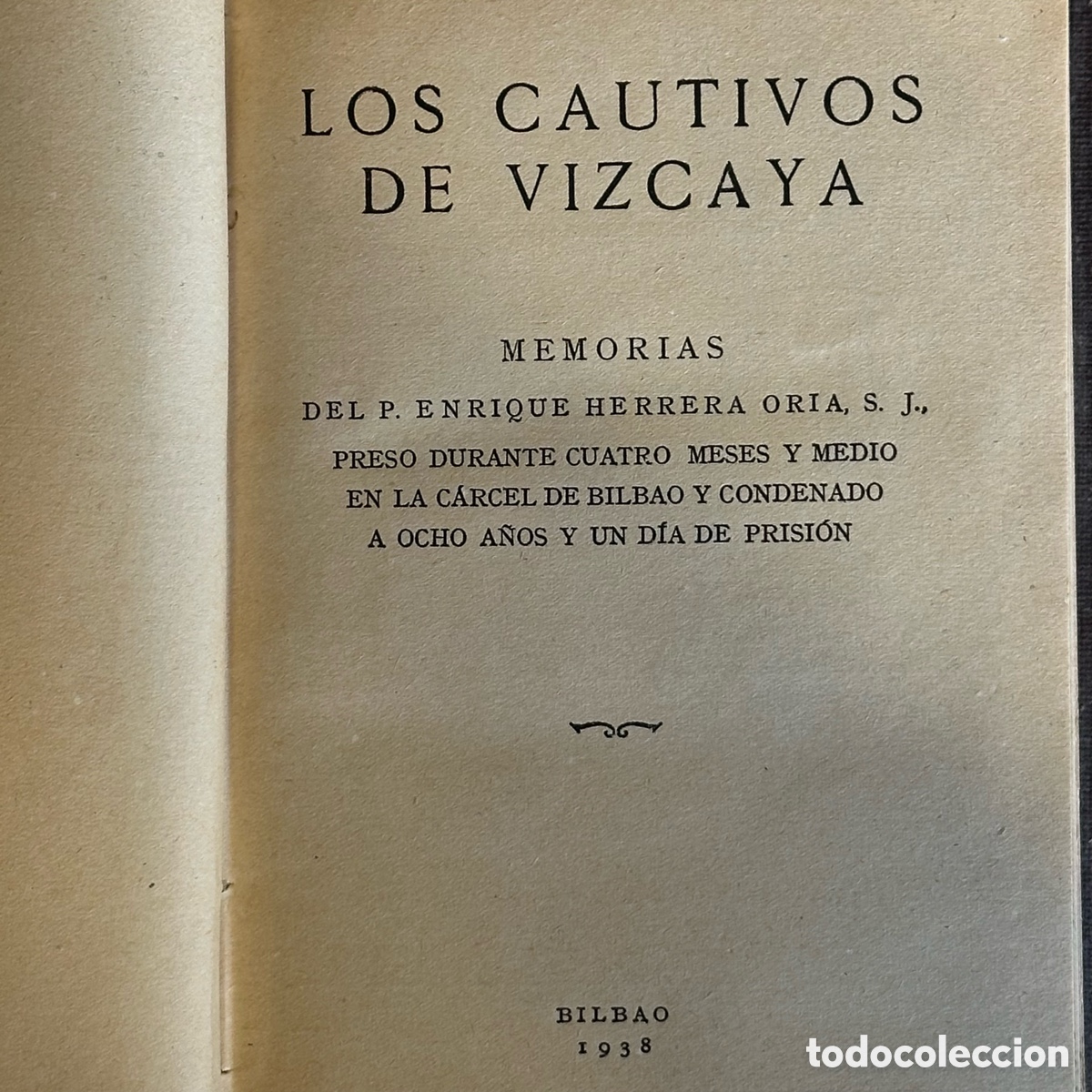 Libros de segunda mano: Los Cautivos de Vizcaya. Primera Edici&oacute;n, 1938. Aldus. Encuadernaci&oacute;n con guardas de lujo.