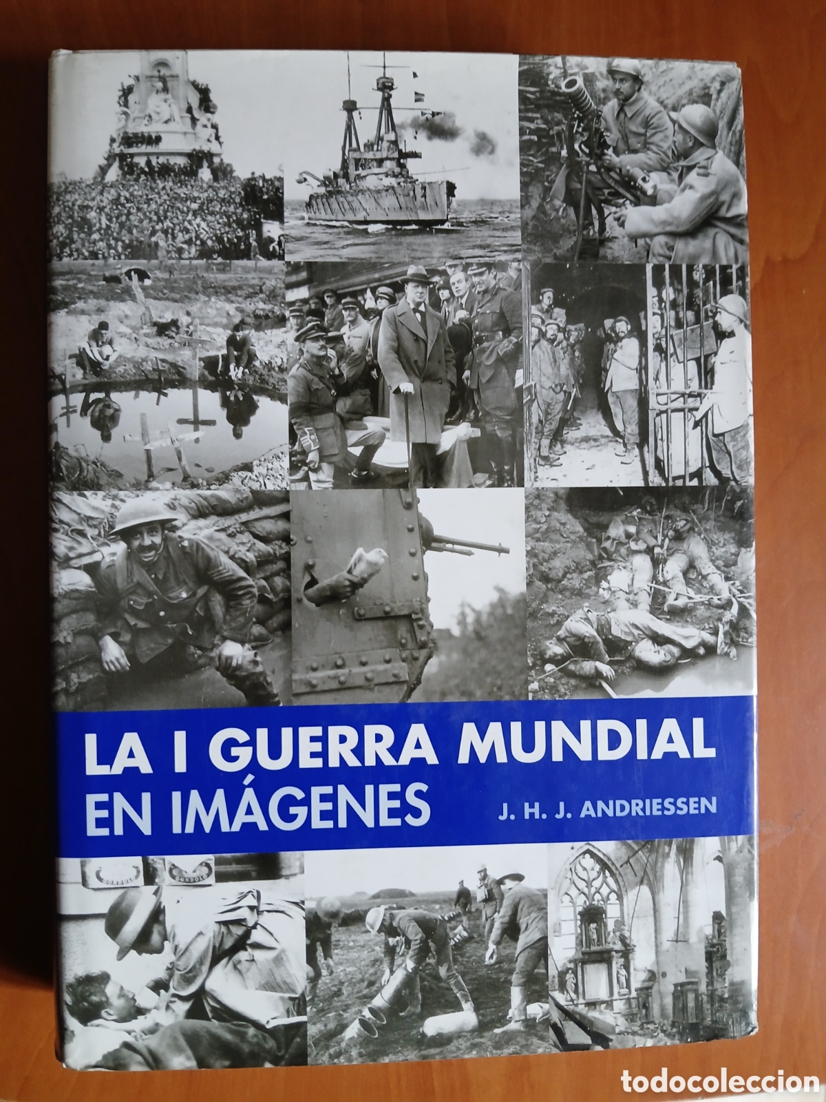 Libros de segunda mano: La l Guerra Mundial en Im&aacute;genes. J. H. J. Andriessen.