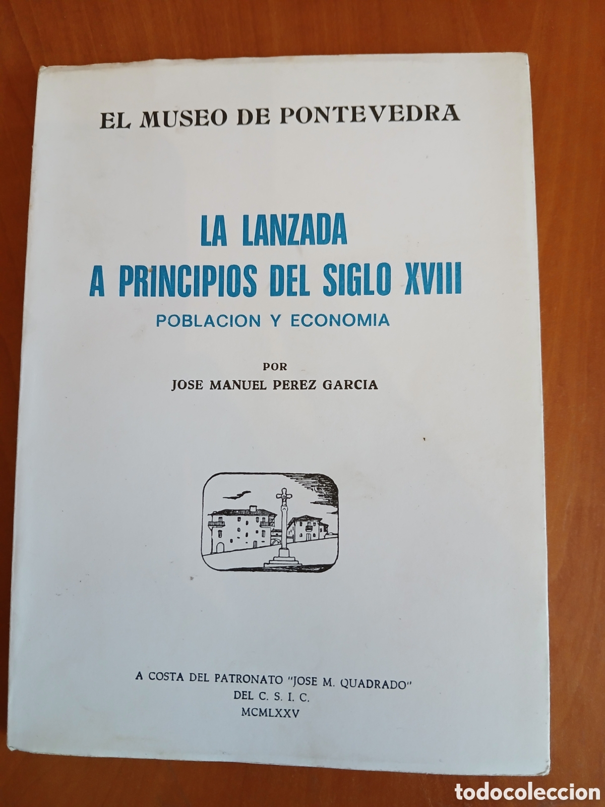 Libros de segunda mano: La Lanzada a principios del siglo XVlll. Jos&eacute; Manuel P&eacute;rez Garc&iacute;a. GALICIA.