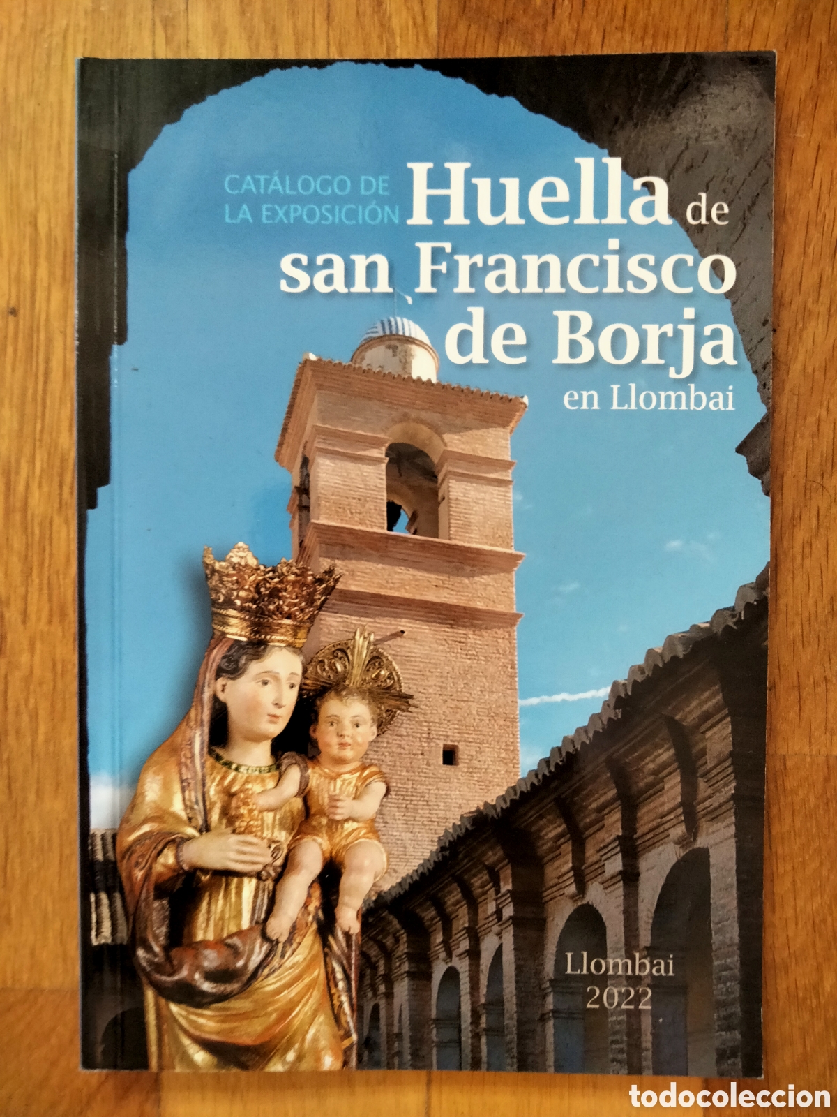 Libros de segunda mano: Cat&aacute;logo exposici&oacute;n Huella de san Francisco de Borja en Llombai