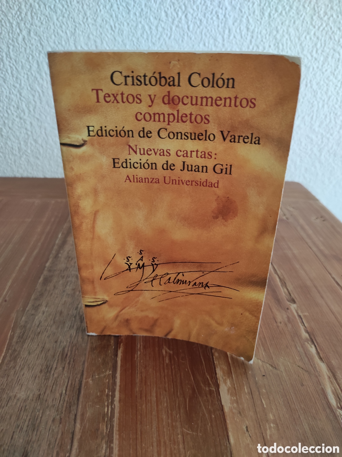 Libros de segunda mano: Textos y documentos completos. Crist&oacute;bal Col&oacute;n. Ed. de Consuelo Varela. Nuevas cartas: Ed. Juan Gil