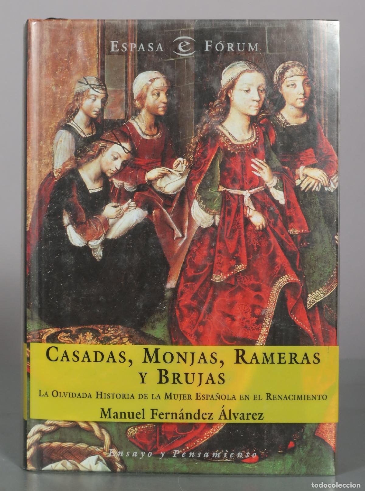 Libros de segunda mano: Casadas, monjas, rameras y brujas: La olvidada historia de la mujer espa&ntilde;ola en el Renacimiento -