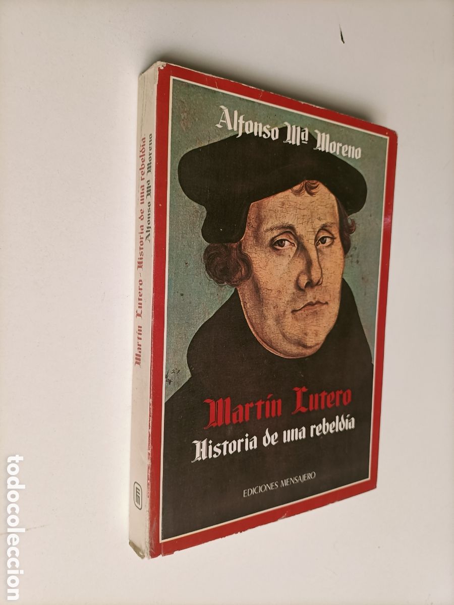 Libros de segunda mano: Mart&iacute;n Lutero. Historia de una rebeld&iacute;a Alfonso M. Moreno