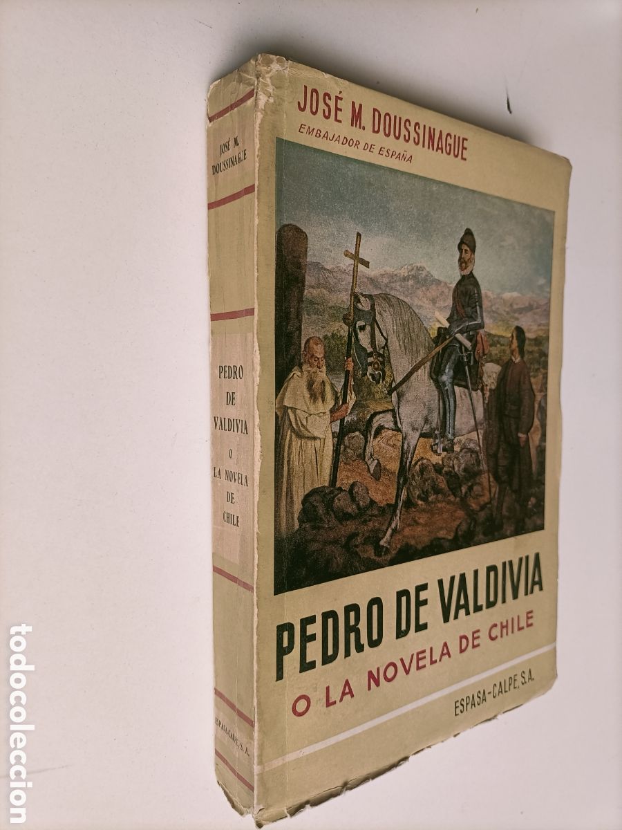 Libros de segunda mano: Pedro de Valdivia o la novela de Chile. Jos&eacute; M.Doussinague