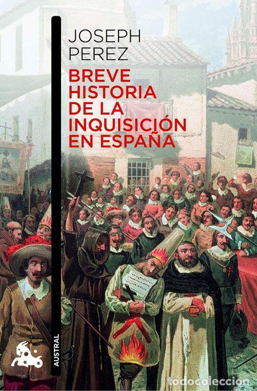 Libros de segunda mano: Breve historia de la Inquisici&oacute;n en Espa&ntilde;a. - P&eacute;rez, Joseph.