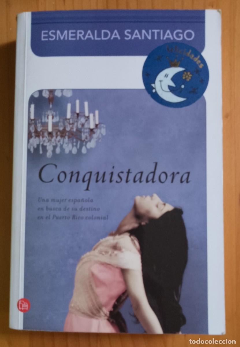 Libros de segunda mano: CONQUISTADORA - ESMERALDA SANTIAGO