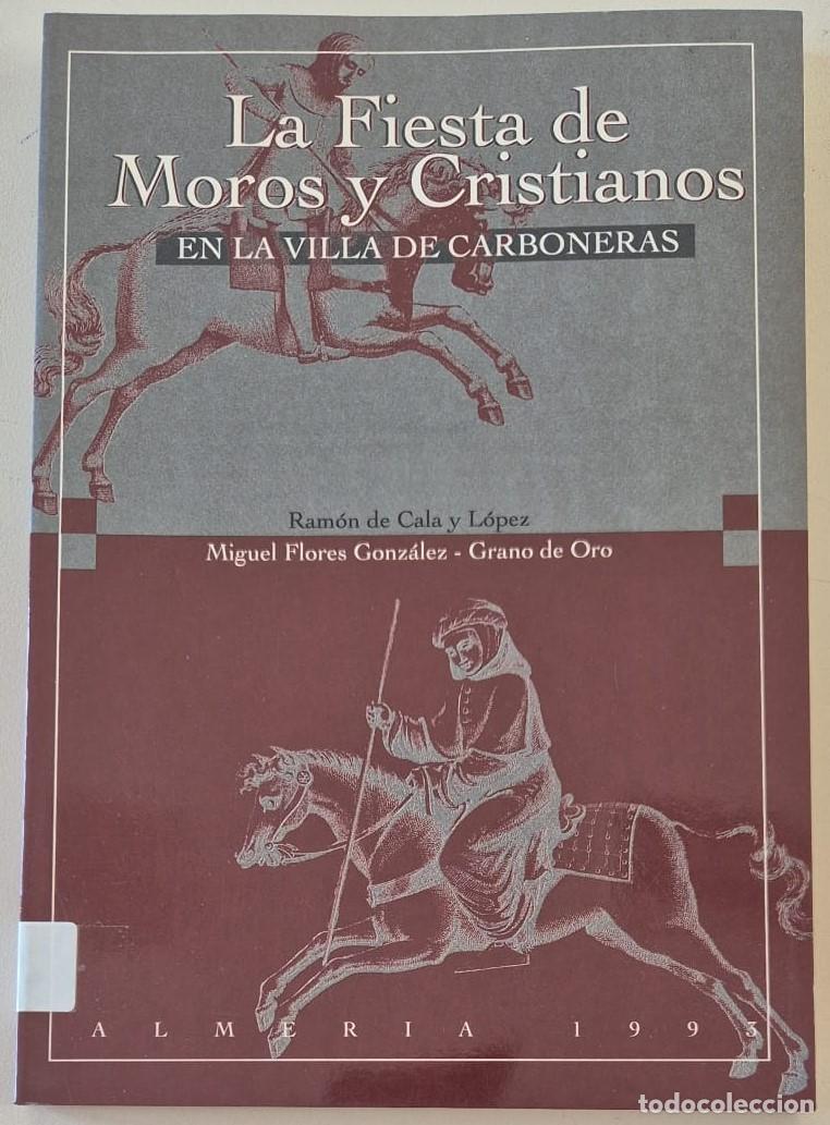 Libros de segunda mano: La Fiesta de Moros y Cristianos en la Villa de Carboneras