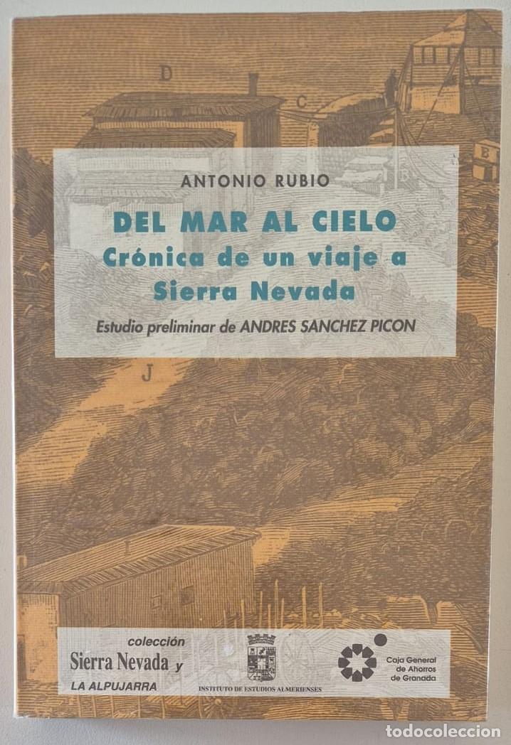 Libros de segunda mano: Del mar al cielo. Cr&oacute;nica de un viaje a Sierra Nevada (1881)