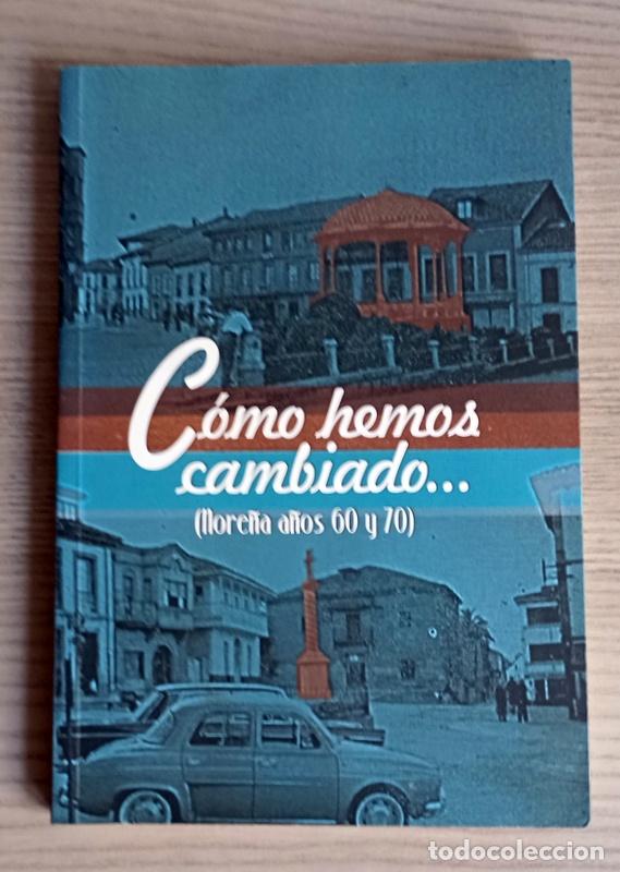 Libros de segunda mano: COMO HEMOS CAMBIADO... - NORE&Ntilde;A A&Ntilde;OS 60 Y 70 - VARIOS AUTORES