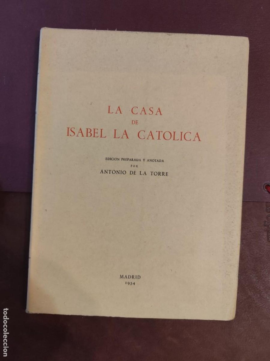 Libros de segunda mano: Antonio de la Torre. LA CASA DE ISABEL LA CAT&Oacute;LICA.