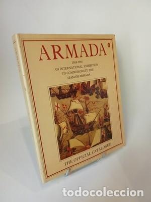 Libros de segunda mano: Armada 1588-1988: The Official Catalogue: An International Exhibition to Commemorate the Spanish Arm