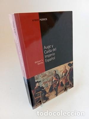Libros de segunda mano: William S. Maltby. Auge y ca&iacute;da del imperio espa&ntilde;ol