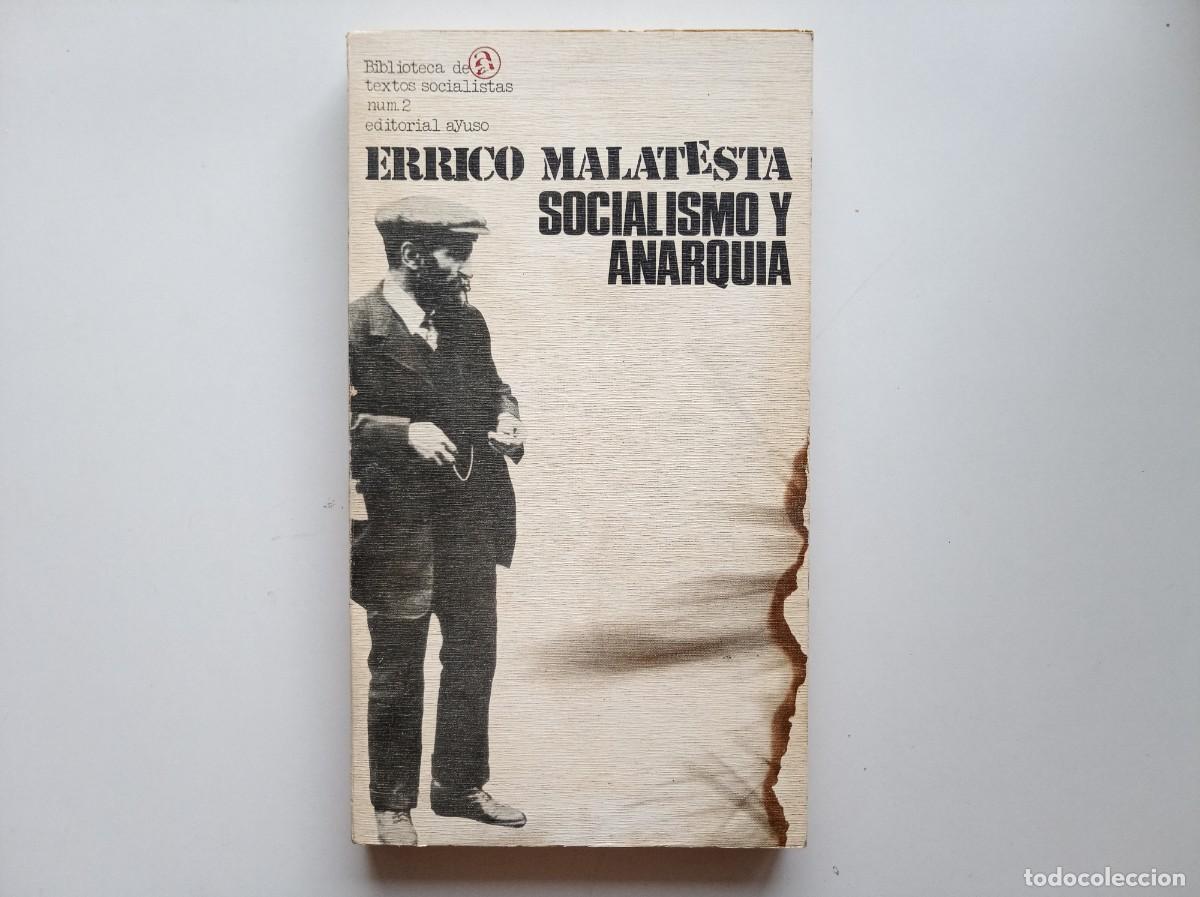 Libros de segunda mano: ERRICO MALATESTA. SOCIALISMO Y ANARQUIA. 1976.