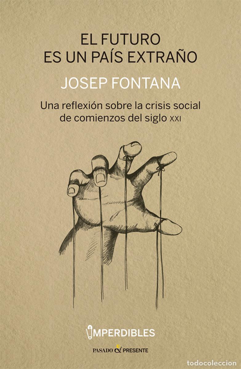Libros de segunda mano: El futuro es un pais extra&ntilde;o - (imperdibles). - Fontana, Josep.