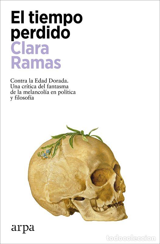 Libros de segunda mano: El tiempo perdido. - Ramas, Clara.