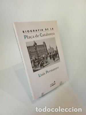 Libros de segunda mano: Llu&iacute;s Permanyer. Biografia de la Pla&ccedil;a Catalunya