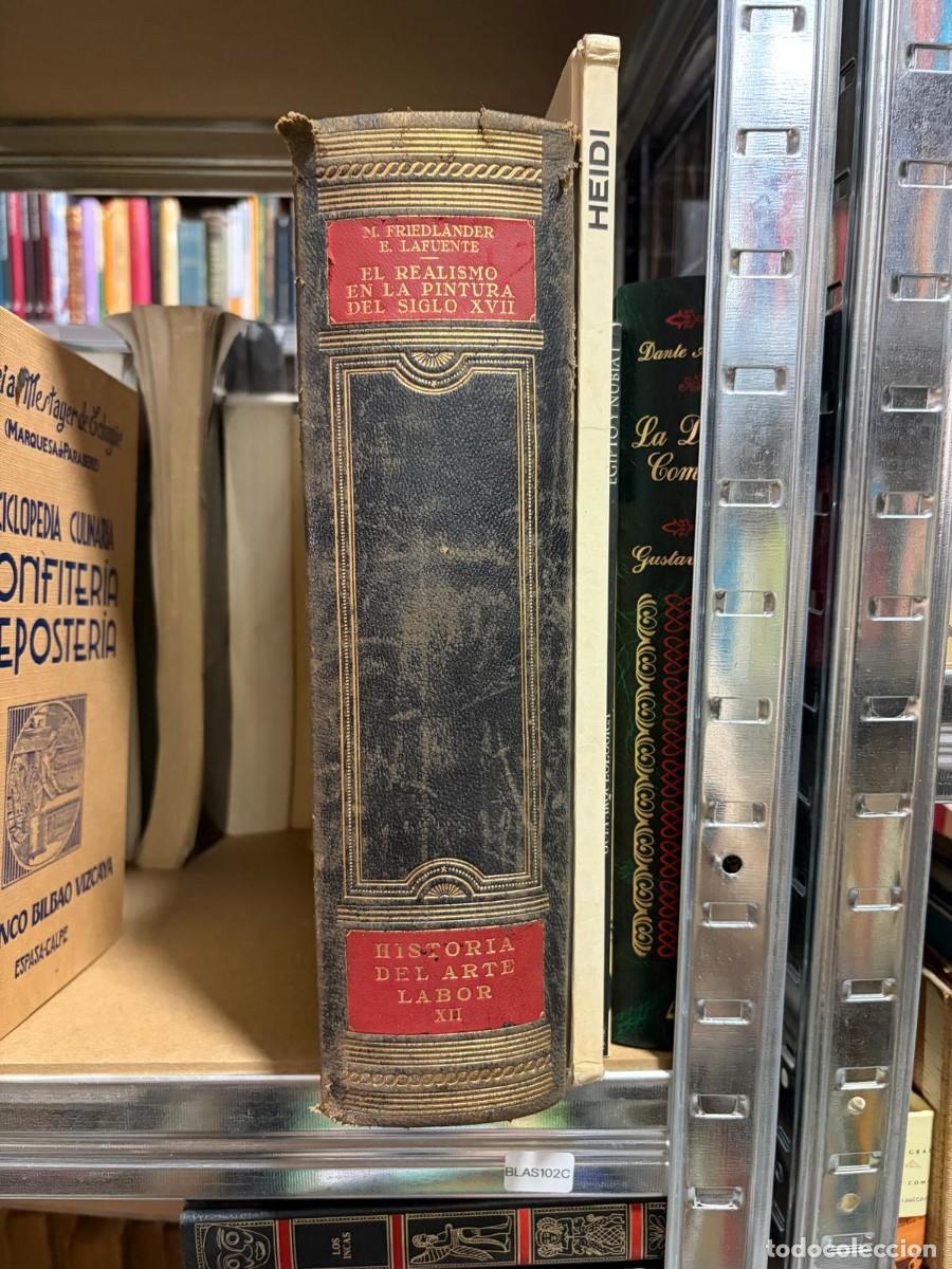 Libros de segunda mano: BLAS102C M. Friedl&auml;nder y E. Lafuentе EL REALISMO EN LA PINTURA DEL SIGLO XVII Historia del Arte Lab