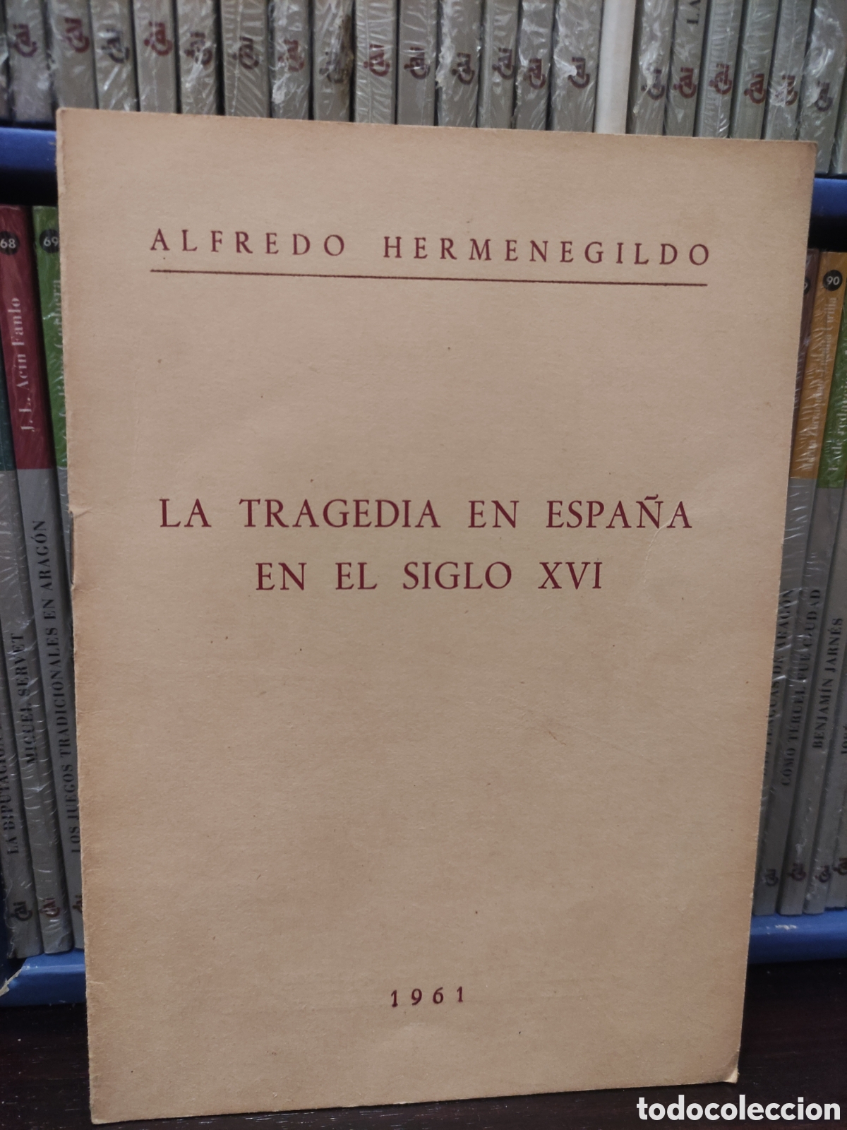 Libros de segunda mano: ALFREDO HERMENEGILDO - LA TRAGEDIA EN ESPANA EN EL SIGLO XVI 1961