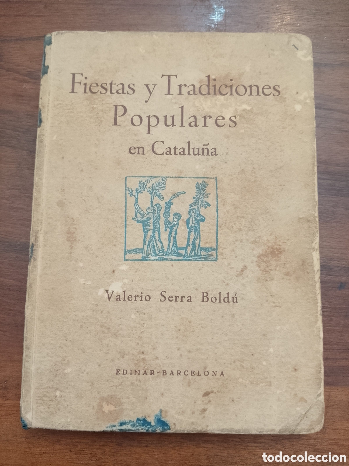 Libros de segunda mano: Fiestas y Tradiciones Populares en Catalu&ntilde;a &mdash; Valerio Serra Bold&uacute; (Edimar, c. 1950)