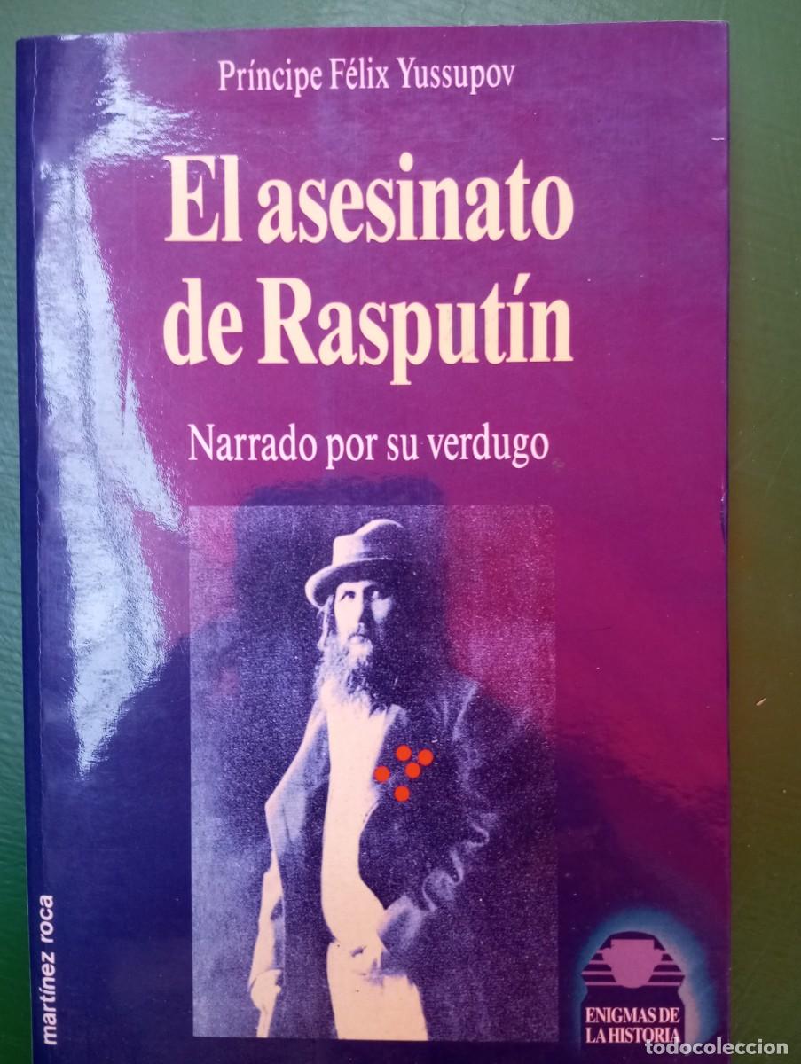 Libros de segunda mano: EL ASESINATO DE RASPUTIN NARRADO POR SU VERDUGO. PRINCIPE FELIX TUSSUPOV