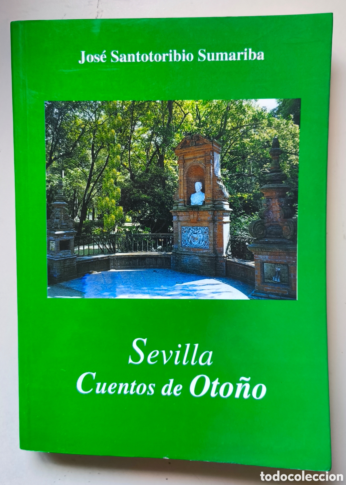 Libros de segunda mano: Sevilla cuentos de oto&ntilde;o. Jos&eacute; Santotoribio (con dedicatoria de autor)