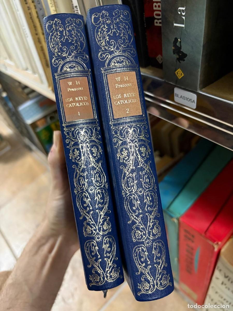 Libros de segunda mano: BLAS105A W. H. Prescott, Los Reyes Cat&oacute;licos 1 y 2