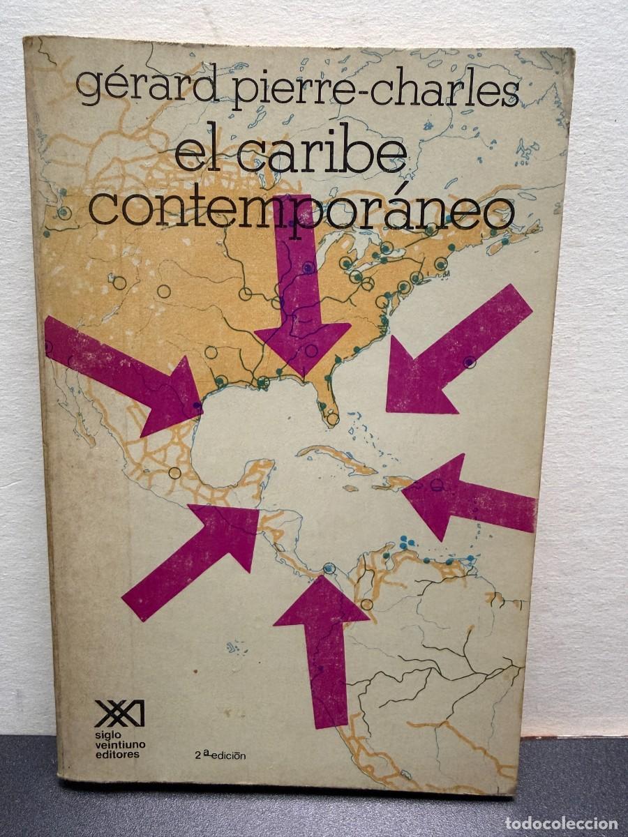 Libros de segunda mano: G&eacute;rard Pierre-Charles - El Caribe Contempor&aacute;neo (1983)
